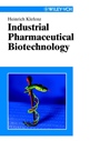 Industrial Pharmaceutical Biotechnology - ISBN 9783527299959