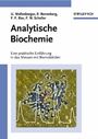 Analytische Biochemie: Eine praktische Einfuhrung in das Messen mit Biomolekulen - ISBN 9783527301669