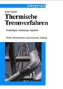 Thermische Trennverfahren: Grundlagen, Auslegung, Apparate - ISBN 9783527302437