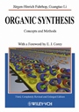Organic Synthesis: Concepts and Methods - ISBN 9783527302727