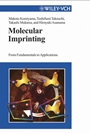 Molecular Imprinting: From Fundamentals to Applications - ISBN 9783527305698