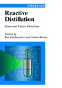 Reactive Distillation: Status and Future Directions - ISBN 9783527305797