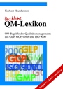 Das kleine QM–Lexikon: 999 Begriffe des Qualitätsmanagements aus GLP, GCP, GMP und ISO 9000 - ISBN 9783527306213
