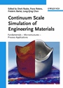 Continuum Scale Simulation of Engineering Materials: Fundamentals – Microstructures – Process Applications - ISBN 9783527307609