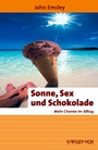 Sonne, Sex und Schokolade - ISBN 9783527307906