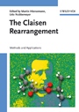 The Claisen Rearrangement: Methods and Applications - ISBN 9783527308255