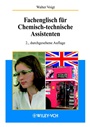Fachenglisch für Chemisch–technische Assistenten - ISBN 9783527308767