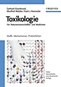 Toxikologie für Naturwissenschaftler und Mediziner: Stoffe, Mechanismen, Prüfverfahren - ISBN 9783527309894