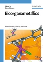 Bioorganometallics: Biomolecules, Labeling, Medicine - ISBN 9783527309900