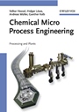 Chemical Micro Process Engineering: Processing and Plants - ISBN 9783527309986