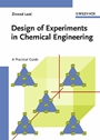 Design of Experiments in Chemical Engineering: A Practical Guide - ISBN 9783527311422