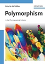 Polymorphism: In the Pharmaceutical Industry - ISBN 9783527311460