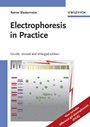 Electrophoresis in Practice: A Guide to Methods and Applications of DNA and Protein Separations - ISBN 9783527311811