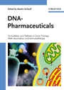 DNA–Pharmaceuticals: Formulation and Delivery in Gene Therapy, DNA Vaccination and Immunotherapy - ISBN 9783527311873