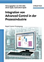 Integration von Advanced Control in der Prozessindustrie: Rapid Control Prototyping - ISBN 9783527312054