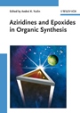 Aziridines and Epoxides in Organic Synthesis - ISBN 9783527312139