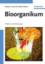 Bioorganikum: Praktikum der Biokatalyse - ISBN 9783527312450