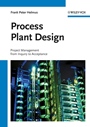 Process Plant Design: Project Management from Inquiry to Acceptance - ISBN 9783527313136