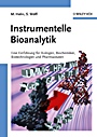 Instrumentelle Bioanalytik: Einfuhrung fur Biologen, Biochemiker, Biotechnologen und Pharmazeuten - ISBN 9783527314133