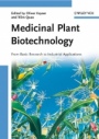 Medicinal Plant Biotechnology: From Basic Research to Industrial Applications 2 Volume Set - ISBN 9783527314430