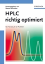 HPLC richtig optimiert: Ein Handbuch für Praktiker - ISBN 9783527314706