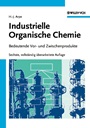 Industrielle Organische Chemie: Bedeutende Vor– und Zwischenprodukte - ISBN 9783527315406