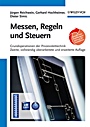 Messen, Regeln und Steuern: Grundoperationen der Prozessleittechnik - ISBN 9783527316588