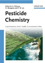 Pesticide Chemistry: Crop Protection, Public Health, Environmental Safety - ISBN 9783527316632