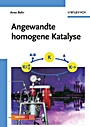 Angewandte homogene Katalyse - ISBN 9783527316663