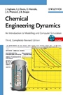 Chemical Engineering Dynamics: An Introduction to Modelling and Computer Simulation Includes CD–ROM - ISBN 9783527316786