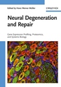 Neural Degeneration and Repair: Gene Expression Profiling, Proteomics and Systems Biology - ISBN 9783527317073