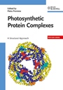 Photosynthetic Protein Complexes: A Structural Approach - ISBN 9783527317301