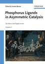 Phosphorus Ligands in Asymmetric Catalysis: Synthesis and Applications - ISBN 9783527317462