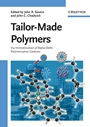 Tailor–Made Polymers: Via Immobilization of Alpha–Olefin Polymerization Catalysts - ISBN 9783527317820