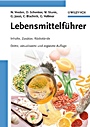 Lebensmittelführer: Inhalte, Zusätze, Rückstände - ISBN 9783527317974