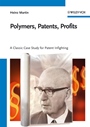 Polymers, Patents, Profits: A Classic Case Study for Patent Infighting - ISBN 9783527318094