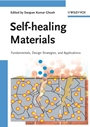 Self–healing Materials: Fundamentals, Design Strategies, and Applications - ISBN 9783527318292