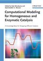Computational Modeling for Homogeneous and Enzymatic Catalysis: A Knowledge–Base for Designing Efficient Catalysis - ISBN 9783527318438