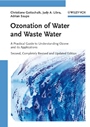 Ozonation of Water and Waste Water: A Practical Guide to Understanding Ozone and its Applications - ISBN 9783527319626