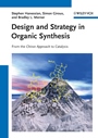 Design and Strategy in Organic Synthesis: From the Chiron Approach to Catalysis - ISBN 9783527319640