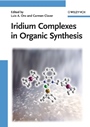 Iridium Complexes in Organic Synthesis - ISBN 9783527319961