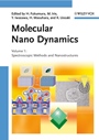 Molecular Nano Dynamics: Vol. I: Spectroscopic Methods and Nanostructures / Vol. II: Active Surfaces, Single Crystals and Single Biocells 2 Volume Set - ISBN 9783527320172