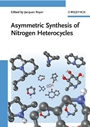 Asymmetric Synthesis of Nitrogen Heterocycles - ISBN 9783527320363