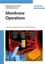 Membrane Operations: Innovative Separations and Transformations - ISBN 9783527320387