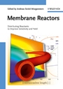 Membrane Reactors: Distributing Reactants to Improve Selectivity and Yield - ISBN 9783527320394
