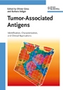 Tumor–Associated Antigens: Identification, Characterization, and Clinical Applications - ISBN 9783527320844