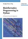 Bioinformatics Programming in Python: A Practical Course for Beginners - ISBN 9783527320943