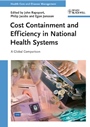Cost Containment and Efficiency in National Health Systems: A Global Comparison - ISBN 9783527321100