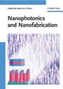 Nanophotonics and Nanofabrication - ISBN 9783527321216