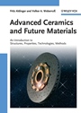 Advanced Ceramics and Future Materials: An Introduction to Structures, Properties, Technologies, Methods - ISBN 9783527321575